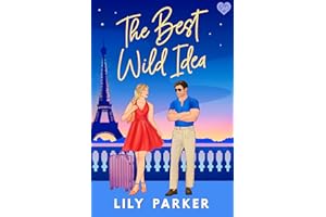 The Best Wild Idea: The spicy, second-chance, enemies-to-lovers romance (Off-Limits Book 3)
