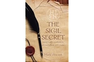 The Sigil Secret: using magic symbols to protect, heal and create