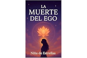 LA MUERTE DEL EGO (Spanish Edition)