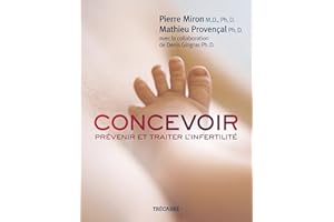 Concevoir: Prévenir et traiter l'infertilité
