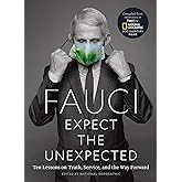 Fauci: Expect the Unexpected: Ten Lessons on Truth, Service, and the Way Forward