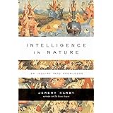 Intelligence in Nature: An Inquiry into Knowledge