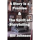A Story is a Promise & The Spirit of Storytelling