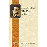 The Dawn of Day (Dover Philosophical Classics)
