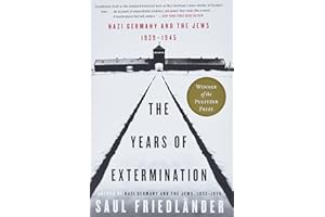 The Years of Extermination: Nazi Germany and the Jews, 1939-1945