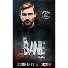 His Bane - An Assassin Dark Romance (The District Book 2)