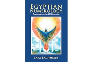 Egyptian Numerology: Emergence into the Fifth Dimension