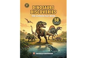DINOSAURS DISCOVERIES – The Ultimate Fact Book: 58 Dinosaurs, Pterosaurs & Marine Reptiles | The Ultimate Fact Book for Kids 