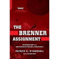The Brenner Assignment: The Untold Story of the Most Daring Spy Mission of World War II book cover The Brenner Assignment: The Untold Story of the Most Daring Spy Mission of World War II book cover