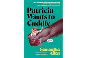 Patricia Wants to Cuddle: A Novel