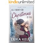 All I Want For Christmas Is You: A Calamity Falls Small Town Christmas Romance (Mistletoe and Silver Foxes Book 1)