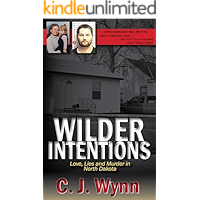 Wilder Intentions: Love, Lies and Murder in North Dakota book cover Wilder Intentions: Love, Lies and Murder in North Dakota book cover