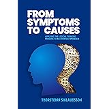 From Symptoms to Causes: Applying the Logical Thinking Process to an Everyday Problem