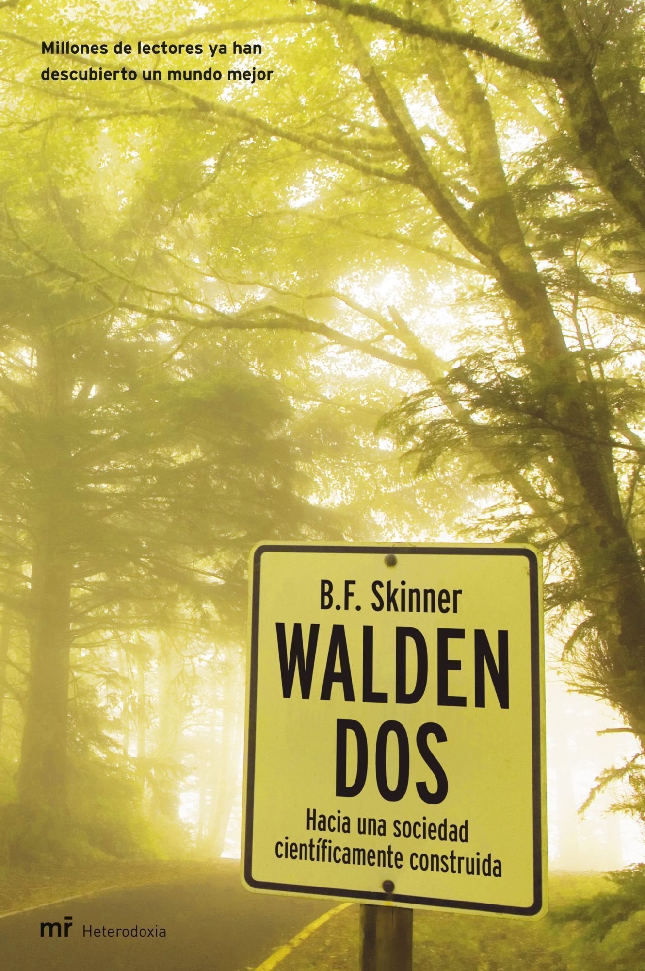 Walden Dos Hacia Una Sociedad Cientificamente Construida Mr Heterodoxia Spanish Edition Skinner Burrhus F 9788427031647 Amazon Com Books