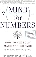 A Mind for Numbers: How to Excel at Math and Science (Even If You Flunked Algebra)
