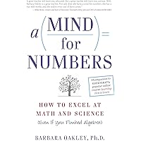 A Mind for Numbers: How to Excel at Math and Science (Even If You Flunked Algebra)