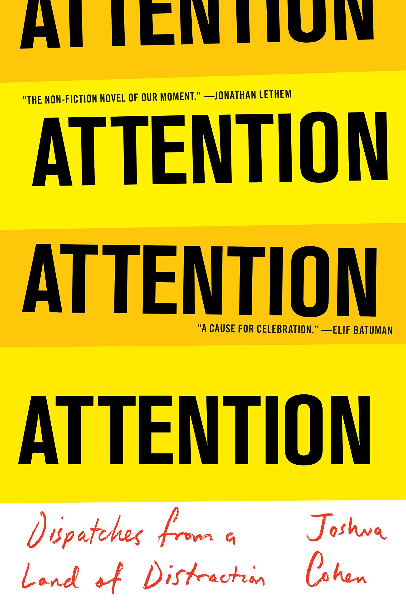 Attention Dispatches From A Land Of Distraction Cohen Joshua 9780399590214 Amazon Com Books