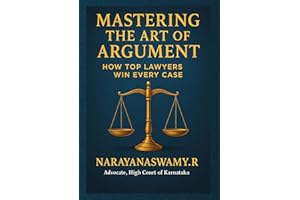 Mastering the Art of Argument: How Top Lawyers Win Every Case