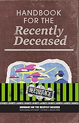 Beetlejuice: Handbook for the Recently Deceased