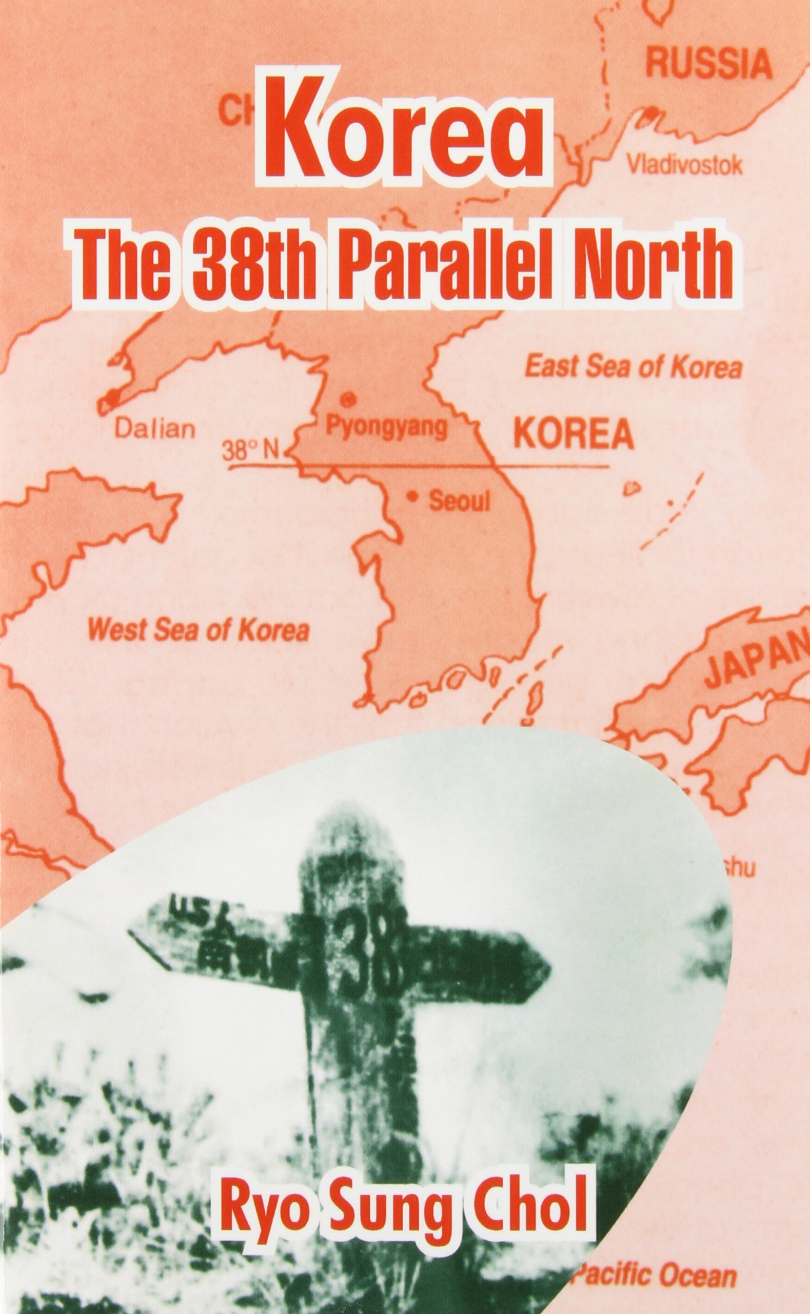 Korea The 38th Parallel North Chol Ryo Sung Amazon Com Books