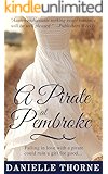 A Pirate at Pembroke: A Regency Romance (Clean & Wholesome)
