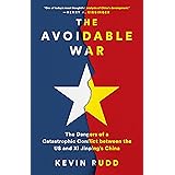 The Avoidable War: The Dangers of a Catastrophic Conflict between the US and Xi Jinping's China