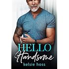Hello Handsome