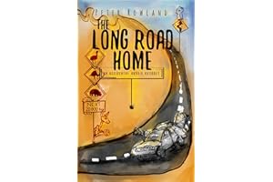 The Long Road Home: An Accidental Aussie Odyssey