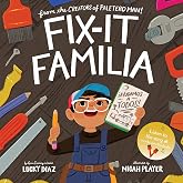Fix-It Familia: An Empowering Picture Book Celebrating Latino Family Teamwork, Creativity, and Community for children (Ages 4-8)