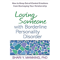 Loving Someone with Borderline Personality Disorder: How to Keep Out-of-Control Emotions from Destroying Your… book cover Loving Someone with Borderline Personality Disorder: How to Keep Out-of-Control Emotions from Destroying Your… book cover