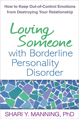 Download Loving Someone with Borderline Personality Disorder: How to Keep Out-of-Control Emotions from Destroying Your Relationship (English Edition) PDF