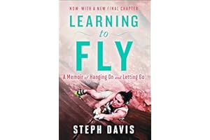 Learning to Fly: An Uncommon Memoir of Human Flight, Unexpected Love, and One Amazing Dog