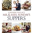 Mr. And Mrs. Sunday's Suppers: More than 100 Delicious, Homemade Recipes to Bring Your Family Together