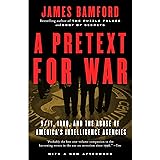 A Pretext for War: 9/11, Iraq, and the Abuse of America's Intelligence Agencies