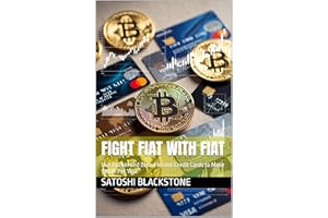 Fight Fiat with Fiat: Use Bitcoin and Zero-Percent Credit Cards to Make $100K Per Year