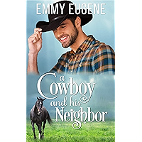 A Cowboy and his Neighbor: A Johnson Brothers Novel (Chestnut Ranch Romance Book 1)