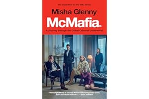 McMafia: A Journey Through the Global Criminal Underworld