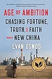 Age of Ambition: Chasing Fortune, Truth, and Faith in the New China