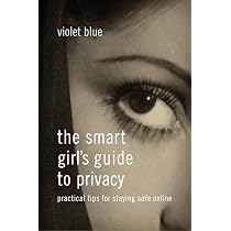 The Smart Girl's Guide to Privacy: Practical Tips for Staying Safe ...
