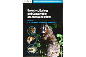 Evolution, Ecology and Conservation of Lorises and Pottos (Cambridge Studies in Biological and Evolutionary Anthropology)