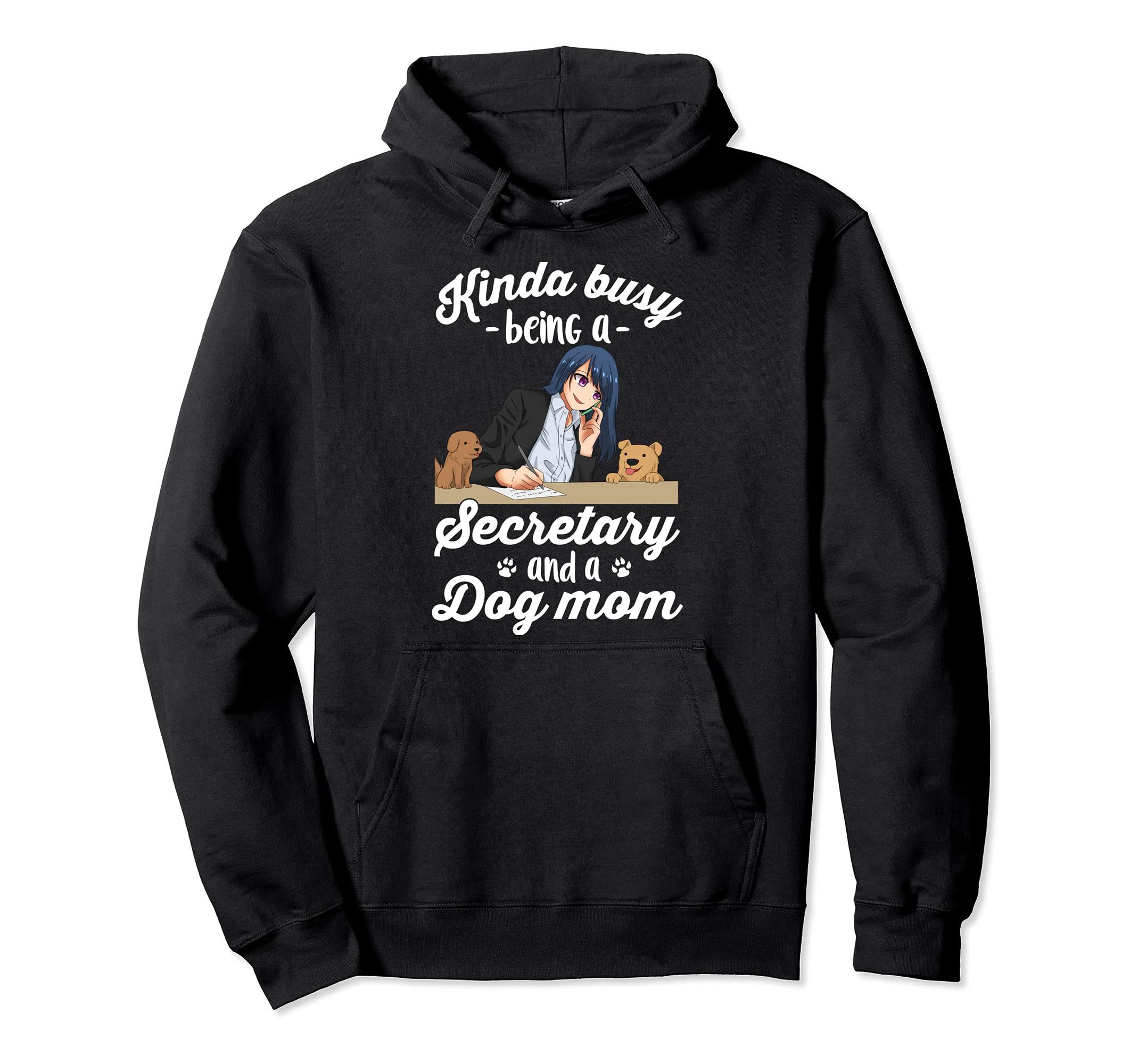 Kinda Busy Being A Secretary And A Dog Mom | Anime Dog Lover Pullover Hoodie