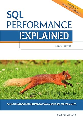 SQL Performance Explained Everything Developers Need to Know about SQL ...