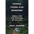 Fevers, Feuds, and Diamonds: Ebola and the Ravages of History