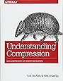Understanding Compression: Data Compression for Modern Developers