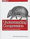 Understanding Compression: Data Compression for Modern Developers