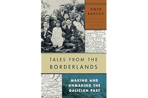 Tales from the Borderlands: Making and Unmaking the Galician Past