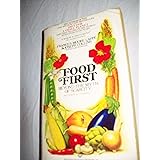 Food First: Beyond The Myth Of Scarcity