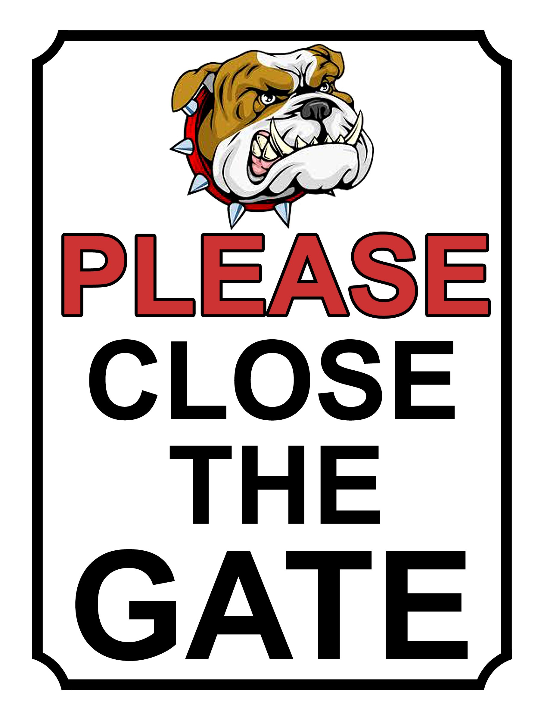 PLEASE CLOSE THE GATE BULLDOG THEME METAL SIGN 267MM X 200MM (30H1L) LARGE 10" X 8"