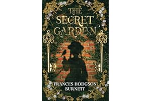 The Secret Garden (Annotated): Original and unabridged edition| Bonus author biography and historical context chapters (Clover Classics)