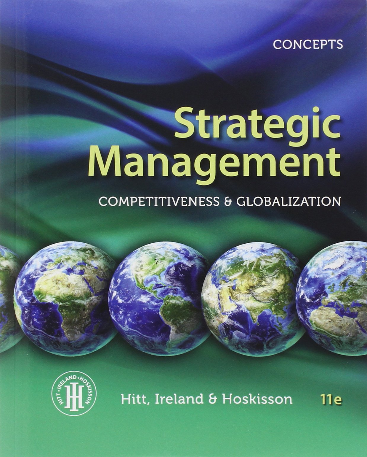 Strategic Management: Concepts: Competitiveness and Globalization
